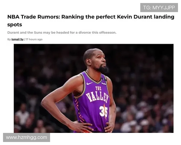 杜兰特申请交易引发太阳热火76人三队争抢市场热潮 杜兰特申请交易引发太阳热火76人三队争抢市场热潮